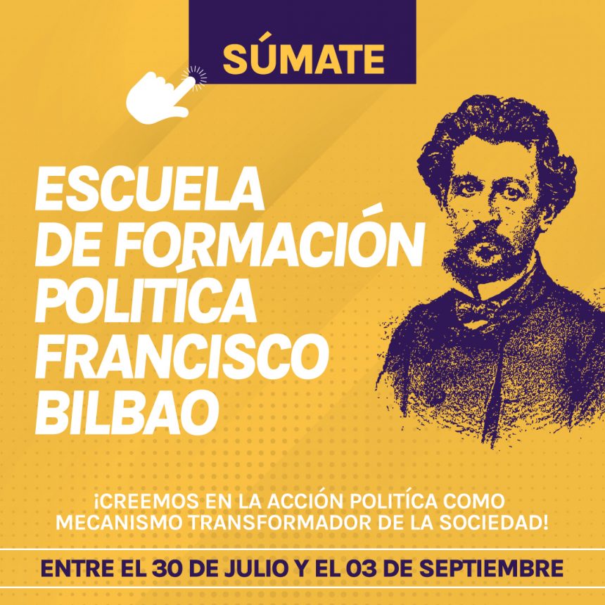 Escuela de Formación Política “Francisco Bilbao”