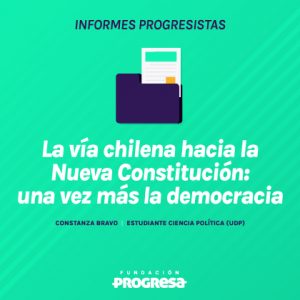 La vía chilena hacia la Nueva Constitución: una vez más la democracia