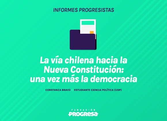 La vía chilena hacia la Nueva Constitución: una vez más la democracia