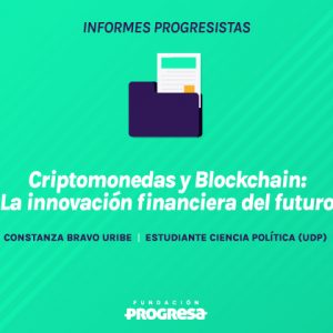 Criptomonedas y Blockchain: La innovación financiera del futuro