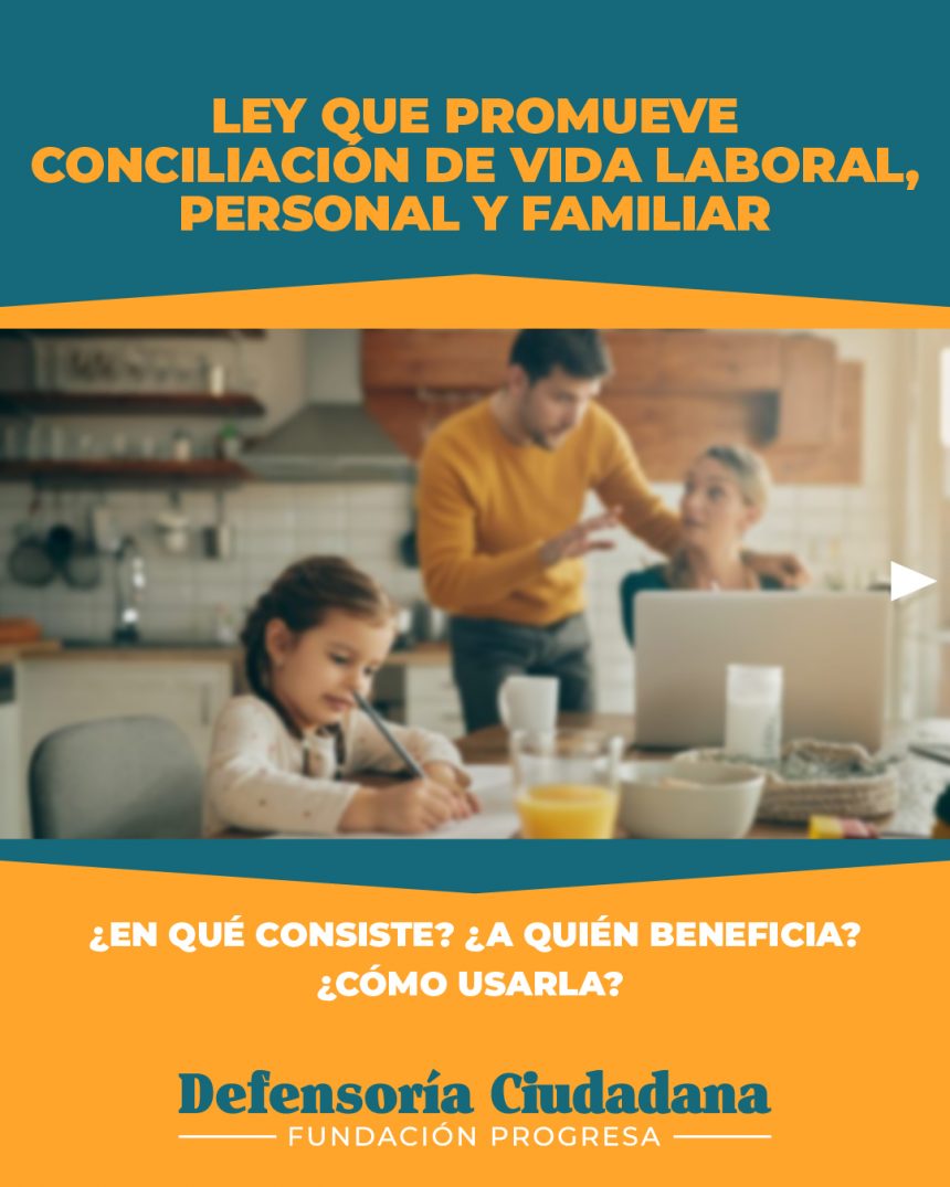 ¿En qué consiste la Ley que promueve conciliación de vida laboral, personal y familiar?